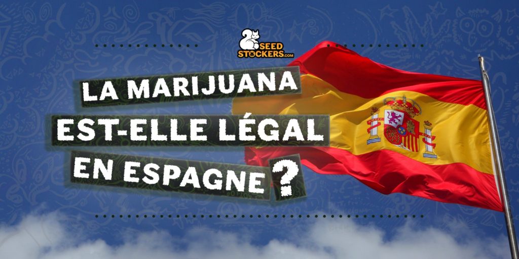 la marijuana est elle legal en espagne